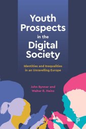 book Youth Prospects in the Digital Society: Identities and Inequalities in an Unravelling Europe