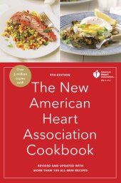 book The New American Heart Association Cookbook: Revised and Updated with More Than 100 All-New Recipes