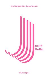 book Los cuerpos que importan en Judith Butler (LAS Imprescindibles nº 1) (Spanish Edition)