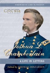 book Joshua L. Chamberlain: The Life in Letters of a Great Leader of the American Civil War