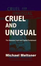 book Cruel and Unusual: The Supreme Court and Capital Punishment