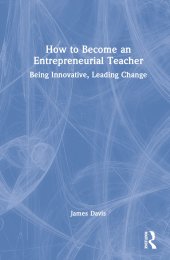 book How to Become an Entrepreneurial Teacher: Being Innovative, Leading Change