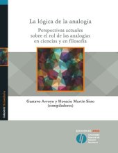 book La lógica de la analogía. Perspectivas actuales sobre el rol de las analogías en ciencias y en filosofía