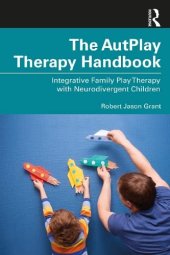 book The AutPlay® Therapy Handbook: Integrative Family Play Therapy with Neurodivergent Children