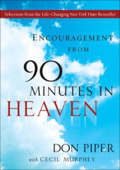 book Encouragement from 90 Minutes in Heaven: Selections from the Life-Changing New York Times Bestseller