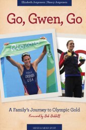 book Go, Gwen, Go: A Family's Journey to Olympic Gold