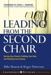 book Leading from the Second Chair: Serving Your Church, Fulfilling Your Role, and Realizing Your Dreams