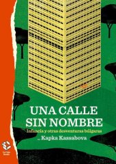 book Una calle sin nombre: Infancia y otras desventuras búlgaras