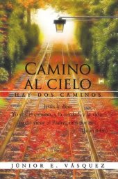 book Camino Al Cielo: Hay DOS Caminos