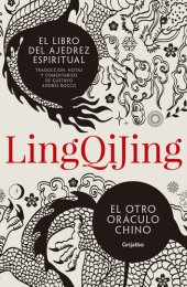 book Ling Qi Jing, el Libro del ajedrez espiritual: El otro oráculo chino