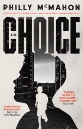 book The Choice: A New Novel For Young Readers--Based on the Award Winning True Story