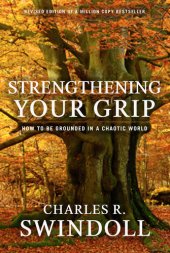 book Strengthening Your Grip: How to Be Grounded in a Chaotic World