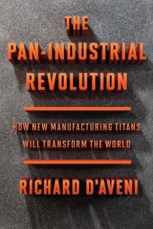 book The Pan-Industrial Revolution: How New Manufacturing Titans Will Transform the World