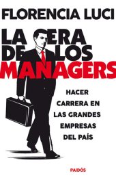 book La era de los managers. Hacer carrera en las grandes empresas