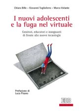 book I nuovi adolescenti e la fuga nel virtuale: Genitori, educatori e insegnanti di fronte alle nuove tecnologie