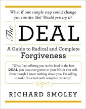 book The Deal: A Guide to Radical and Complete Forgiveness