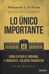 book Lo único importante: Cómo evitar el próximo, e inminente, colapso financiero