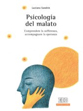 book Psicologia del malato: Comprendere la sofferenza, accompagnare la speranza