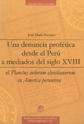 book Una denuncia profética desde el Perú a mediados del siglo XVIII: el Planctus indorum christianorum in America Peruntina