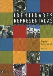 book Identidades representadas: performance, experiencia y memoria en los Andes