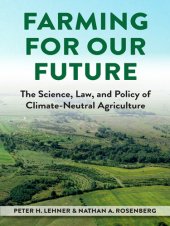 book Farming for Our Future: The Science, Law, and Policy of Climate-Neutral Agriculture