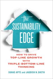 book The Sustainability Edge: How to Drive Top-Line Growth with Triple-Bottom-Line Thinking