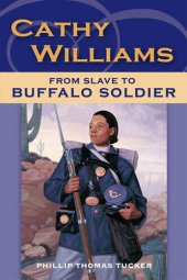 book Cathy Williams: From Slave to Buffalo Soldier