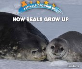 book How Seals Grow Up