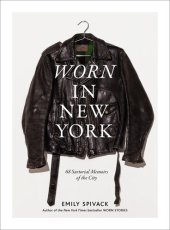 book Worn in New York: 68 Sartorial Memoirs of the City