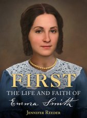 book First: The Life and Faith of Emma Smith