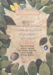 book Memorias histórico, físicas, crítico, apologéticas de la América Meridional