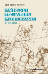 book Maîtres et esclaves en Méditerranée - Xe-XIXe siècle