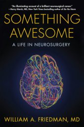 book Something Awesome: A Life in Neurosurgery