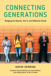 book Connecting Generations: Bridging the Boomer, Gen X, and Millennial Divide