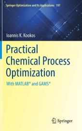 book Practical Chemical Process Optimization: With MATLAB® and GAMS®