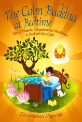 book The Calm Buddha at Bedtime: Tales of Wisdom, Compassion and Mindfulness to Read with Your Child