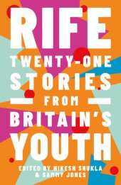 book Rife: Twenty-One Stories from Britain's Youth