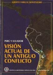 book Peru y Ecuador: Visión Actual de Un Antiguo Conflicto