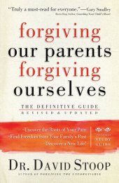 book Forgiving Our Parents, Forgiving Ourselves: The Definitive Guide