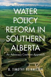 book Water Policy Reform in Southern Alberta: An Advocacy Coalition Approach