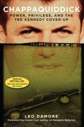 book Chappaquiddick: Power, Privilege, and the Ted Kennedy Cover-Up