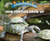 book How Turtles Grow Up