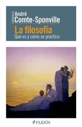 book La filosofía (Edición mexicana): Qué es y cómo se practica