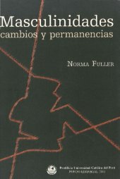 book Masculinidades: cambios y permanencias : varones de Cuzco, Iquitos y Lima