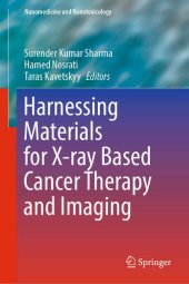 book Harnessing Materials for X-ray Based Cancer Therapy and Imaging