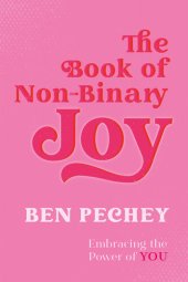 book The Book of Non-Binary Joy: Embracing the Power of You