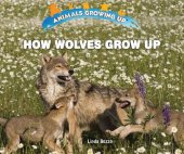 book How Wolves Grow Up