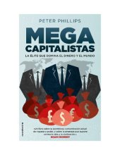 book Megacapitalistas: La élite que domina el dinero y el mundo