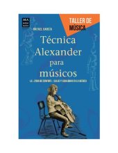 book Técnica Alexander para músicos La zona de confort salud y equilibrio en la música