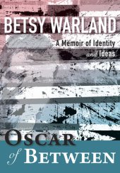 book Oscar of Between: A Memoir of Identity and Ideas